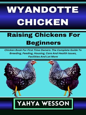 cover image of WYANDOTTE CHICKEN Raising Chickens For Beginners